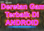 5 Deretan Game Terbaik Di Android Tahun 2023, Wajib Dicoba !!!