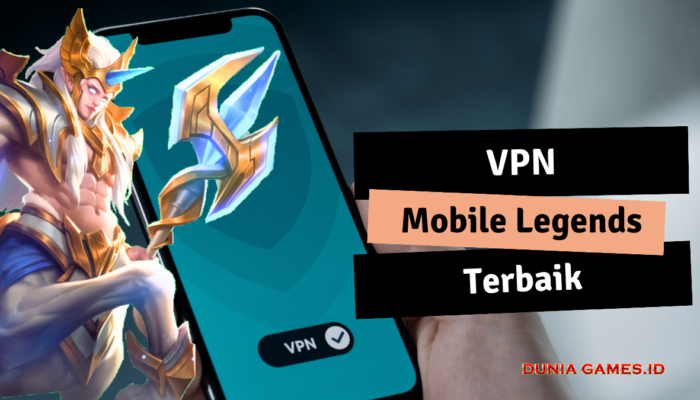 10+ VPN untuk Game Mobile Legend, Bisa Ganti Server!